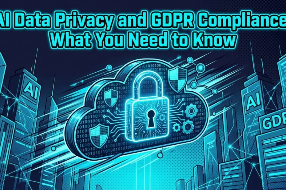 AI Data Privacy and GDPR Compliance: What You Need to Know - Learn more about this AI topic on AI Made